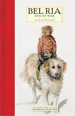 Bel Ria: Dog of War (New York Review Children's Collection)