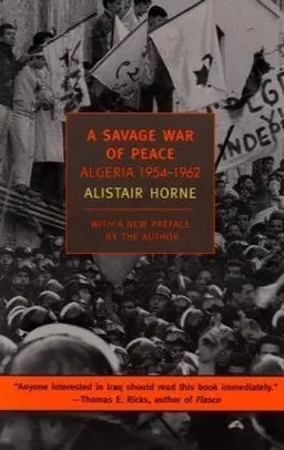 A Savage War of Peace: Algeria 1954-1962 (New York Review Books Classics)