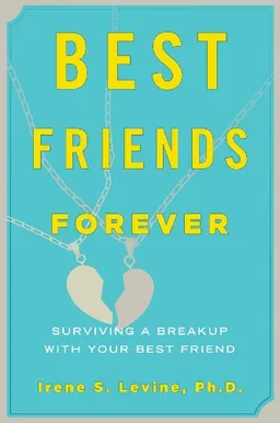Best Friends Forever: Surviving a Breakup with Your Best Friend