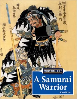 The Working Life - A Samurai Warrior