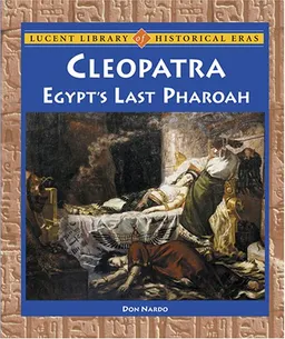 עטיפת הספר Lucent Library of Historical Eras - Cleopatra: Egypt's Last Pharaoh (Lucent Library of Historical Eras) מאת Don Nardo