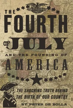 The Fourth of July: and the Founding of America