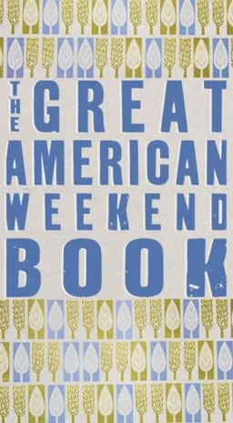 The Great American Weekend Book