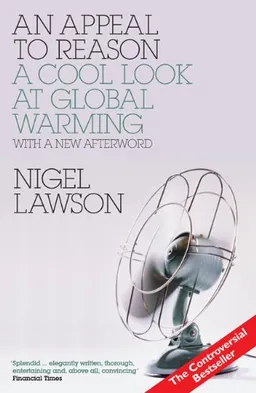 An Appeal to Reason: A Cool Look at Global Warming