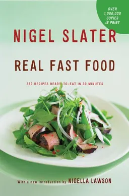 Real Fast Food: 350 Recipes Ready-to-Eat in 30 Minutes