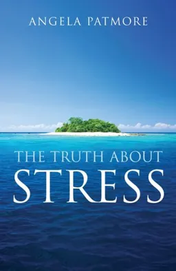 The Truth About Stress