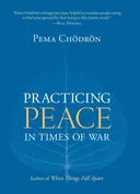 Practicing Peace in Times of War