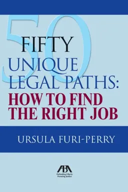 50 Unique Legal Paths: How to Find the Right Job