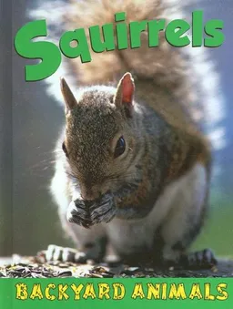 Squirrels (Backyard Animals)