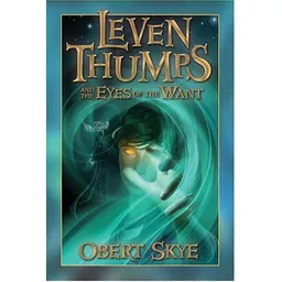 Leven Thumps and the Eyes of the Want (Leven Thumps)