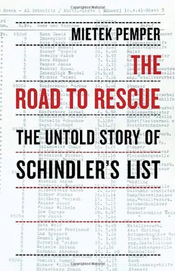 The Road to Rescue: The Untold Story of Schindler's List