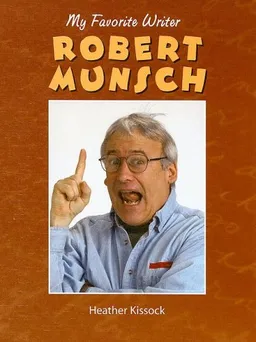 Robert Munsch: My Favorite Writer