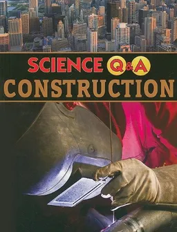 Construction (Science Q&a)