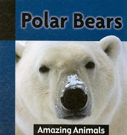 Polar Bears (Amazing Animals)
