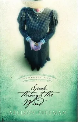 Speak Through the Wind (Crossroads of Grace #2)