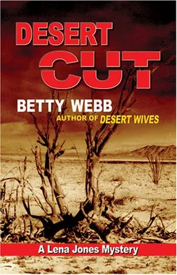 Desert Cut (Lena Jones Mysteries (Hardcover))