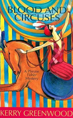 עטיפת הספר Blood and Circuses (Phryne Fisher Mysteries (Paperback)) מאת Kerry Greenwood