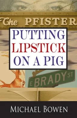 Putting Lipstick on a Pig (Rep and Melissa Pennyworth Mysteries)