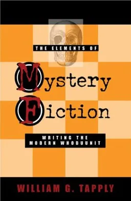 עטיפת הספר The Elements of Mystery Fiction: Writing the Modern Whodunit מאת William G Tapply