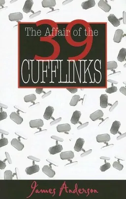 עטיפת הספר The Affair of the 39 Cufflinks מאת James Anderson PH.