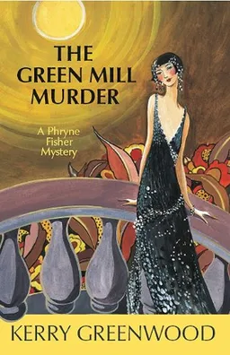 עטיפת הספר The Green Mill Murder: A Phryne Fisher Mystery מאת Kerry Greenwood