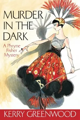 עטיפת הספר Murder in the Dark : A Phryne Fisher Mystery מאת Kerry Greenwood