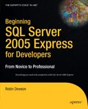 Beginning SQL Server 2005 Express for Developers: From Novice to Professional (Expert's Voice in .Net)