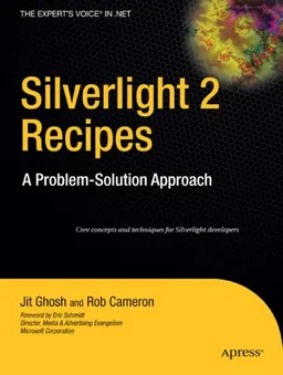 עטיפת הספר Silverlight 2 Recipes: A Problem-Solution Approach (Expert's Voice in .Net) מאת Jit Ghosh