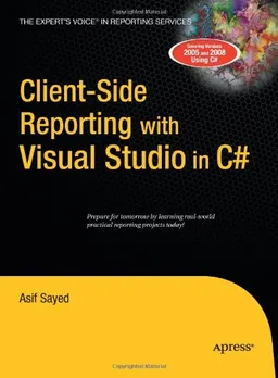 עטיפת הספר Client-Side Reporting with Visual Studio in C# מאת Asif Sayed