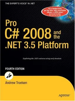 Pro C# 2008 and the .NET 3.5 Platform, Fourth Edition (Windows.Net)