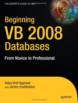 Beginning VB 2008 Databases: From Novice to Professional (Beginning: from Novice to Professional)