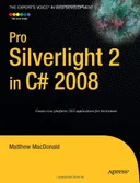 Pro Silverlight 2 in C# 2008 (Windows.Net)