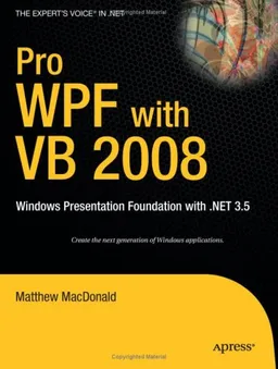 עטיפת הספר Pro WPF with VB 2008: Windows Presentation Foundation with .NET 3.5 מאת Matthew MacDonald