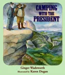 Camping With the President