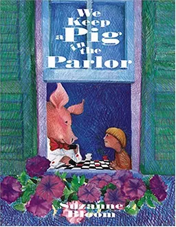 We Keep a Pig in the Parlor