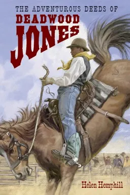 Adventurous Deeds of Deadwood Jones