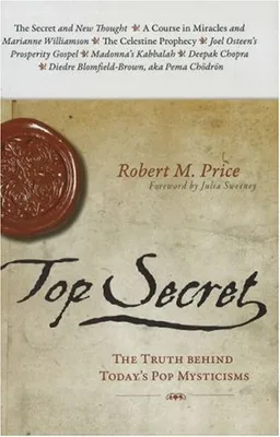 Top Secret: The Truth Behind Today's Pop Mysticisms
