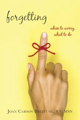 Forgetting: When to Worry, What to Do