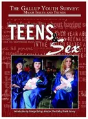 Teens & Sex (Gallup Youth Survey: Major Issues and Trends)