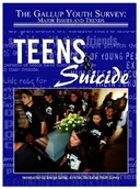 Teens & Suicide (Gallup Youth Survey: Major Issues and Trends)