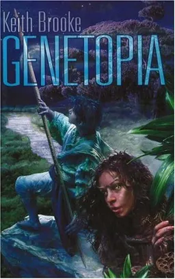 עטיפת הספר Genetopia מאת Keith Brooke