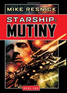 Starship: Mutiny (Starship, Book 1) (Bk. 1)
