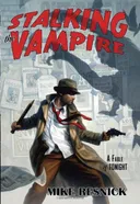 Stalking the Vampire: A Fable of Tonight