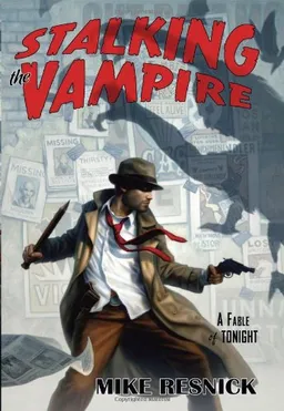 Stalking the Vampire: A Fable of Tonight