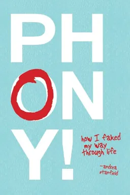 Phony!: How I Faked My Way Through Life