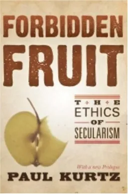 Forbidden Fruit: The Ethics of Secularism