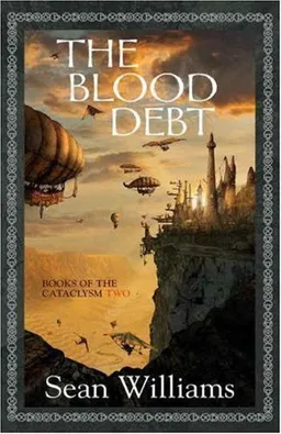 עטיפת הספר Blood Debt: Books of the Cataclysm: Two מאת Sean Williams