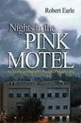 עטיפת הספר Nights in Pink Motel: An American Strategist's Pursuit of Peace in Iraq מאת Robert Earle