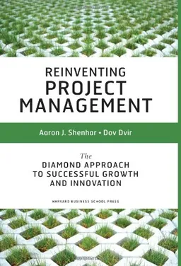 עטיפת הספר Reinventing Project Management: The Diamond Approach to Successful Growth & Innovation מאת Dov Dvir