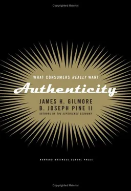 Authenticity: What Consumers Really Want